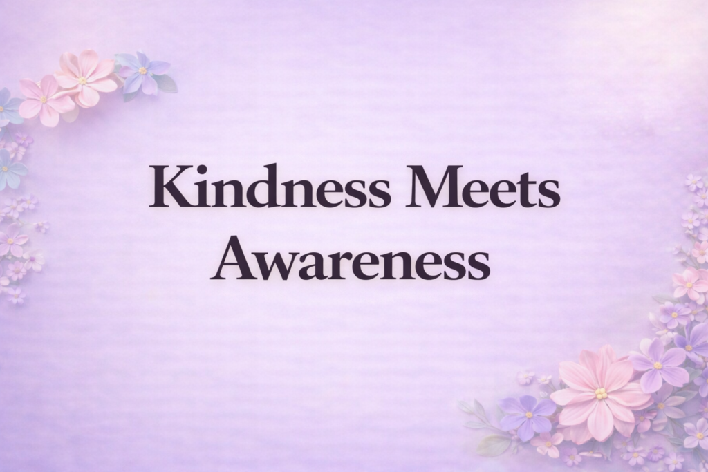 Kindness Meets Awareness kindness meets awarness feature image